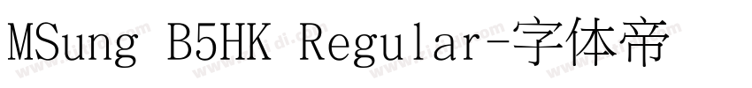 MSung B5HK Regular字体转换